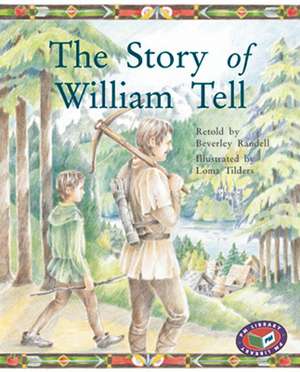 The Story of William Tell PM Level 24 Set C Silver de Beverley Randell