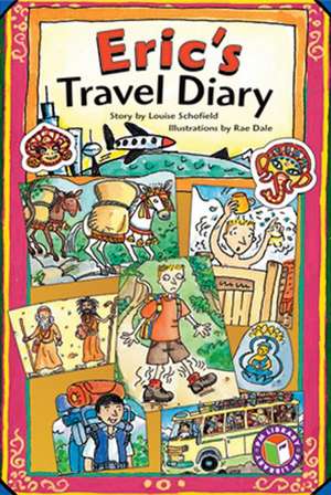 Eric's Travel Diary PM Chapter Books Level 29 Set A Sapphire de Louise Schofield