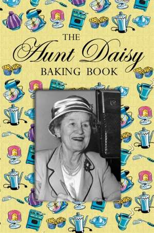 Aunt Daisy Baking Book de Barbara Basham