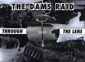 The Dams Raid Through the Lens de Helmuth Euler