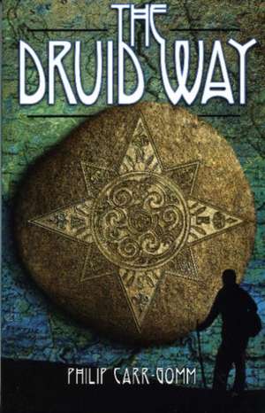 The Druid Way de Philip Carr-Gomm