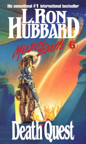 Mission Earth 6, Death Quest de L. Ron Hubbard