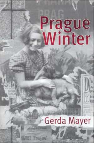 Prague Winter de Gerda Mayer