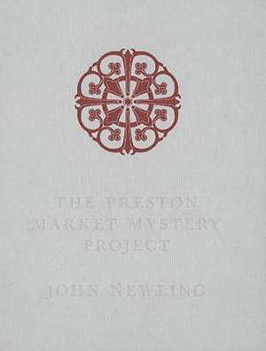 Preston Market Mystery Project de John Newling