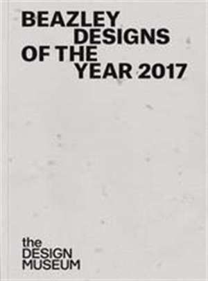 Beazley: Designs of the Year 2017 de Eleanor Watson