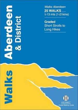 Walks Aberdeen and District de RICHARD HALLEWELL