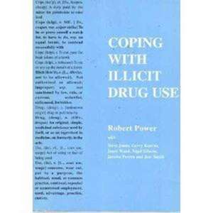 Coping With Illicit Drug Use de Robert Power