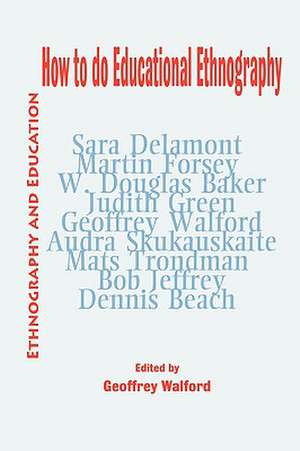 How to do Educational Ethnography de Geoffrey Walford