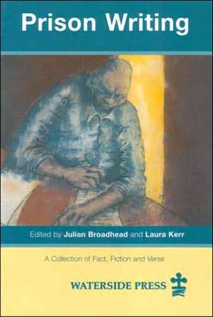 Prison Writing de Julian Broadhead