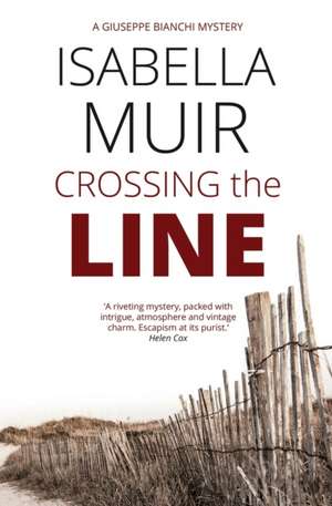 Crossing the Line de Isabella Muir