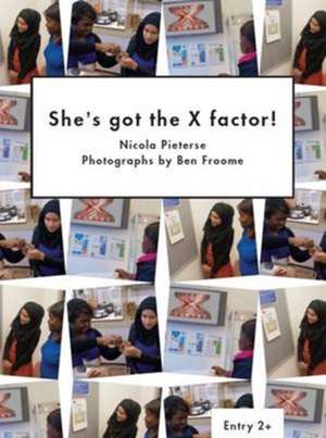 She's Got the X Factor! de Nicola Pieterse