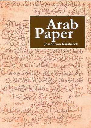 Arab Paper de Joseph Von Karabacek