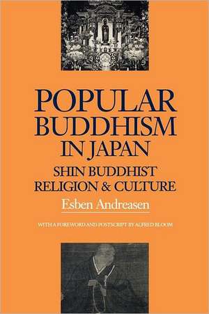 Popular Buddhism in Japan: Buddhist Religion & Culture de Esben Andreasen