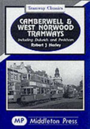 Harley, R: Camberwell and West Norwood Tramways de ROBERT J. HARLEY