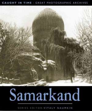 Samarkand: Caught In Time de Sabir Kurbanov