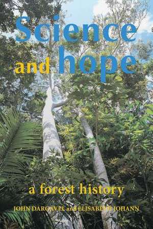 Science and Hope. a Forest History: New Currents in Marine Environmental History de John Dargavel