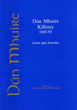 Dun Mhuire, Killiney 1945-1995: Leann Agus Seanchas de Benigus Millett