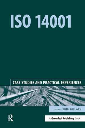 ISO 14001: Case Studies and Practical Experiences de Ruth Hillary