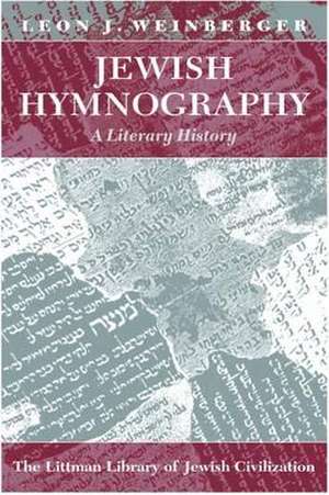 Jewish Hymnography: A Literary History de Leon J. Weinberger