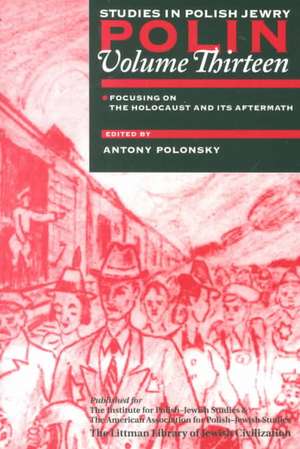 Polin: The Holocaust and Its Aftermath de Antony Polonsky