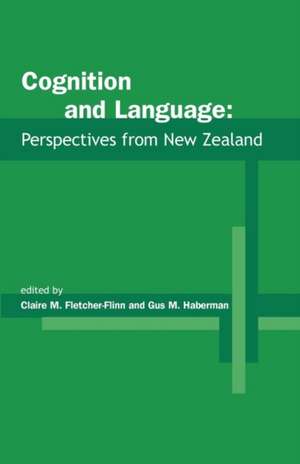 Cognition and Language: Perspectives from New Zealand de Claire Fletcher-Flinn