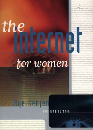 The Internet for Women de Rye Senjen