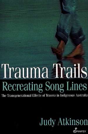 Trauma Trails de Judy Atkinson