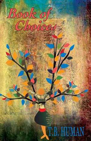 Choices: Book 2 de T. B. Human