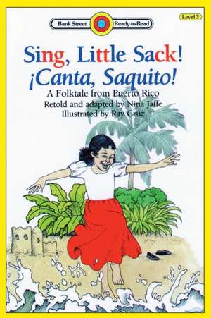 Sing, Little Sack! ¡Canta, Saquito!-A Folktale from Puerto Rico de Nina Jaffe