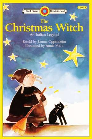 The Christmas Witch, An Italian Legend de Joanne Oppenheim