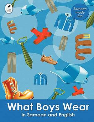 What Boys Wear in Samoan and English de Ahurewa Kahukura