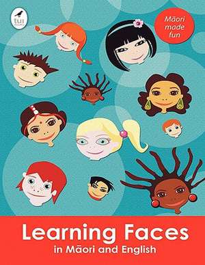 Learning Faces in Maori and English de Ahurewa Kahukura