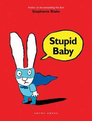 Stupid Baby de Stephanie Blake