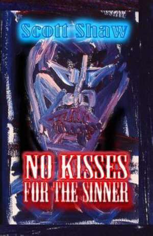 No Kisses for the Sinner: The Pathway to Nirvana