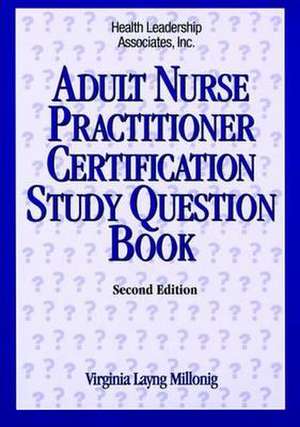 Adult Nurse Practitioner Certification Study Question Book de Virginia L. Millonig