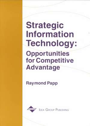 Strategic Information Technology de Raymond Papp