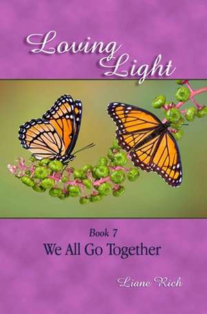 Loving Light Book 7, We All Go Together: 1884-1887 Random Notes