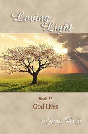 Loving Light Book 12, God Lives: 1884-1887 Random Notes