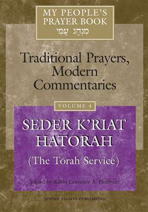 My People's Prayer Book: Seder K'Riat Hatorah (Shabbat Torah Service) de Lawrence A. Rabbi Hoffman