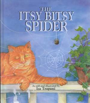 The Itsy Bitsy Spider de Iza Trapani