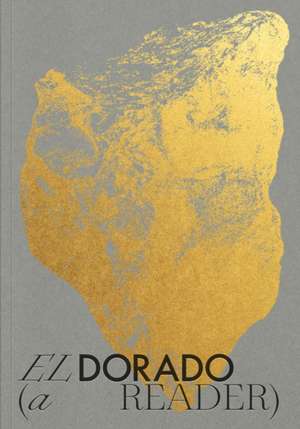 El Dorado: A Reader de Aime Iglesias Lukin