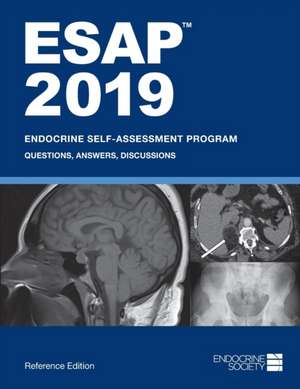 ESAP 2019 Endocrine Self-Assessment Program Questions, Answers, Discussions de Lisa R. Tannock