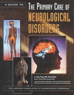 A Guide to the Primary Care of Neurological Disorders de A. Popp