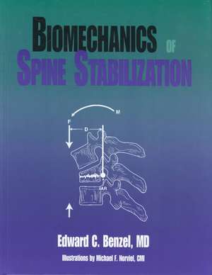 Biomechanics of Spine Stabilization de Edward C. Benzel