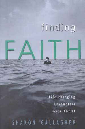 Finding Faith de Sharon Gallagher