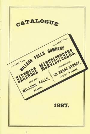 Millers Falls Co. 1887 Catalog de Martyl Pollak