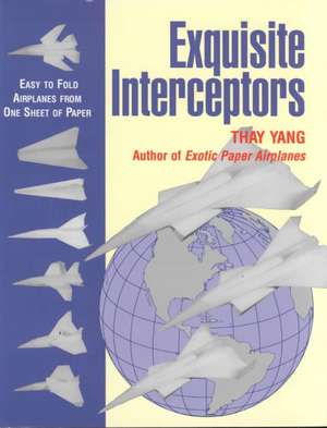 Exquisite Interceptors de Thay Yang