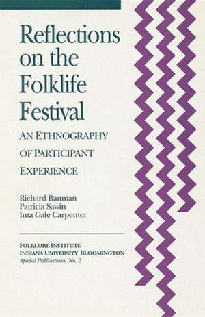 Reflections on the Folklife Festival – An Ethnography of Participant Experience de Richard Bauman