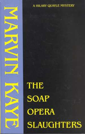 The Soap Opera Slaughters de Marvin Kaye