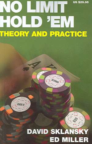 No Limit Hold 'em: Theory and Practice de David Sklansky